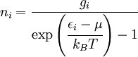n_i = \frac {g_i}{\exp\left( \cfrac{\epsilon_i-\mu}{k_BT}\right) - 1}