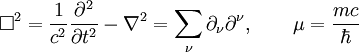 \Box ^2 = \frac{1}{c^2}\frac{\partial^2}{\partial t^2} - \nabla^2 = \sum_\nu \partial_\nu \partial^\nu, \qquad \mu = \frac{mc}{\hbar}