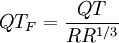 QT_F = \frac{QT}{RR^{1/3} }