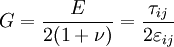 G = \frac{E}{2(1+\nu)} = \frac{\tau_{ij}}{2\varepsilon_{ij}}