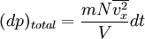 (dp)_{total} = {mN\overline{v_x^2} \over V}dt