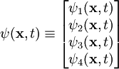 \psi(\mathbf{x},t) \equiv \begin{bmatrix}\psi_1(\mathbf{x},t) \\ \psi_2(\mathbf{x},t) \\ \psi_3(\mathbf{x},t) \\ \psi_4(\mathbf{x},t) \end{bmatrix}