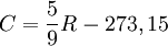 C = \frac{5}{9} R - 273,15 \,