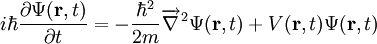 i\hbar{\partial\Psi(\mathbf{r},t)\over\partial t}=-{\hbar^2\over 2m}\overrightarrow{\nabla}^2\Psi(\mathbf{r},t)+V(\mathbf{r},t)\Psi(\mathbf{r},t)