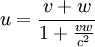 u = \frac{v+w}{1+\frac{vw}{c^2}} \!