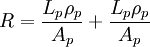 R=\frac{L_p\rho_p}{A_p}+\frac{L_p\rho_p}{A_p}\,