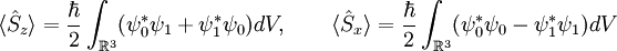 \langle \hat{S}_z \rangle = \frac{\hbar}{2} \int_{\R^3} (\psi_0^*\psi_1 + \psi_1^*\psi_0)dV, \qquad  \langle \hat{S}_x \rangle = \frac{\hbar}{2} \int_{\R^3} (\psi_0^*\psi_0 - \psi_1^*\psi_1)dV