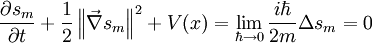 \frac{\partial s_m}{\partial t}+\frac{1}{2}\left\Vert \vec\nabla s_m \right\Vert^2 + V(x) = \lim_{\hbar \to 0} \frac{i\hbar}{2m} \Delta s_m = 0