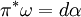 \pi^*\omega = d\alpha\;