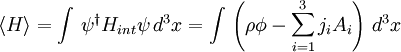 \langle H \rangle = \int \, \psi^\dagger H_{int} \psi \, d^3x = \int \, \left(\rho \phi - \sum_{i=1}^3 j_i A_i \right) \, d^3x