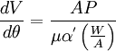 \frac{dV}{d\theta}=\frac {AP} {\mu \alpha^' \left (\frac{W}{A} \right )}