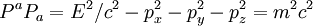 P^aP_a  = E^2/c^2 - p_x^2 - p_y^2 - p_z^2 = m^2c^2 \,