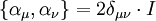 \left\{\alpha_\mu , \alpha_\nu\right\} = 2\delta_{\mu\nu} \cdot I