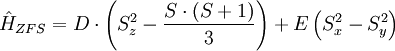 \hat{H}_{ZFS} = D \cdot \left(S_z^2 - \frac{S \cdot (S+1)}{3}\right) + E \left( S_x^2 - S_y^2 \right)