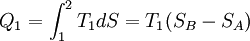 Q_1 = \int_1^2 T_1 dS = T_1 (S_B - S_A)