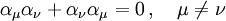 \alpha_\mu \alpha_\nu + \alpha_\nu \alpha_\mu = 0 \,,\quad \mu \ne \nu