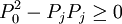 P_0^2 - P_jP_j\geq 0