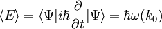 \langle E\rangle=\langle \Psi |i\hbar\frac{\partial}{\partial t}|\Psi\rangle = \hbar\omega(k_0)