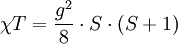 \chi T = \frac{g^ 2}{8} \cdot S \cdot (S+1)