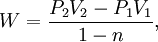 W=\frac{P_2V_2-P_1V_1}{1-n},