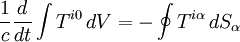 \frac{1}{c}\frac{d}{dt}\int T^{i0}\,dV=-\oint T^{i\alpha}\,dS_\alpha