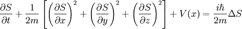 \frac{\partial S}{\partial t}+\frac{1}{2m}\left[\left(\frac{\partial S}{\partial x}\right)^2 + \left(\frac{\partial S}{\partial y}\right)^2 + \left(\frac{\partial S}{\partial z}\right)^2 \right] + V(x) = \frac{i\hbar}{2m} \Delta S