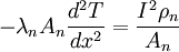-\lambda_nA_n\frac{d^2T}{dx^2}=\frac{I^2\rho_n}{A_n}\,