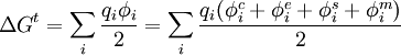 \Delta G^{t}= \sum_{i}\frac{q_{i} \phi_{i}}{2} =\sum_{i}\frac{q_{i}(\phi^{c}_{i}+\phi^{e}_{i}+\phi^{s}_{i}+\phi^{m}_{i})}{2}