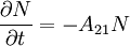 \frac{\partial N}{\partial t} = -A_{21} N