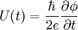 U(t) = \frac{\hbar}{2 e} \frac{\partial \phi}{\partial t}