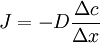 J= -D \frac{\Delta c}{\Delta x}