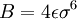 \, B = 4 \epsilon \sigma^6