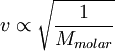 v \propto \sqrt{\frac{1}{M_{molar}}}