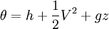 \theta = h + \frac1 2 V^{2} + gz