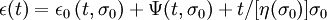 \epsilon(t) = \epsilon_0 \, (t, \sigma_0) + \Psi (t, \sigma_0) + t/[\eta (\sigma_0)] \sigma_0