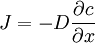 \ J = - D \frac{\partial c}{\partial x}