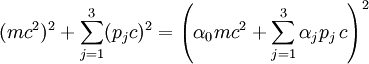 (mc^2)^2 + \sum_{j=1}^3 (p_{j}c)^2 = \left( \alpha_0 mc^2 + \sum_{j=1}^3 \alpha_j p_j \, c \right)^2