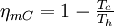 \begin{matrix}\eta_{mC} = 1 - \frac{T_c}{T_h} \end{matrix} \!\,