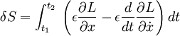 \delta S = \int_{t_1}^{t_2}\;       \left(        \epsilon{\partial L\over \partial x}      - \epsilon{d\over dt }{\partial L\over\partial \dot x}        \right)dt