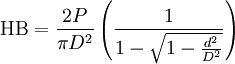 \mbox{HB}=\frac{2P}{\pi D^2}\left(\frac{1}{1-\sqrt{1-\frac{d^2}{D^2}}}\right)
