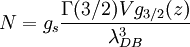 N= g_s \frac{\Gamma(3/2) V g_{3/2}(z)}{\lambda_{DB}^3}