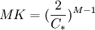 MK= (\frac{2}{C_{*}})^{M-1}