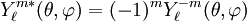 Y_\ell^{m*} (\theta, \varphi) = (-1)^m Y_\ell^{-m} (\theta, \varphi)