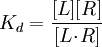 K_d = \frac{[L][R]}{[L\! \cdot \!R]}