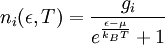 n_i(\epsilon,T)=\frac{g_i}{e^{\frac{\epsilon-\mu}{k_BT}}+1}