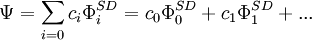 \Psi = \sum_{i=0} c_{i} \Phi_{i}^{SD}  =  c_0\Phi_0^{SD} + c_1\Phi_1^{SD} + {...}