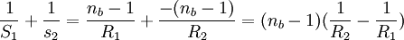 \frac{1}{S_1} + \frac{1}{s_2} = \frac{n_b-1}{R_1} + \frac{-(n_b-1)}{R_2} = (n_b-1)(\frac{1}{R_2}-\frac{1}{R_1})