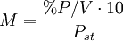 M = \frac{%P/V \cdot 10}{P_{st}}