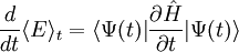 \frac{d}{dt}\langle E \rangle_t = \langle \Psi(t) | \frac{\partial \hat{H}}{\partial t} | \Psi(t) \rangle