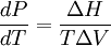 \frac{dP}{dT} = \frac{\Delta{H}}{T\Delta V}